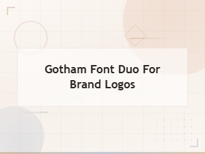 Gotham Font Duo for Brand Logos